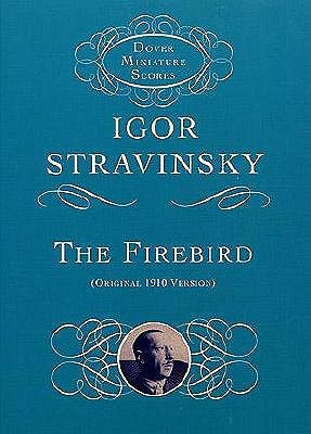 The Firebird: Original 1910 Version by Stravinsky, Igor