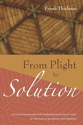 From Plight to Solution by Thielman, Frank