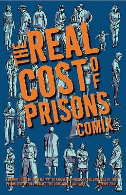 The Real Cost of Prisons Comix by Ahrens, Lois