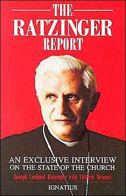Ratzinger Report: An Exclusive Interview on the State of the Church by Ratzinger, Joseph Cardinal