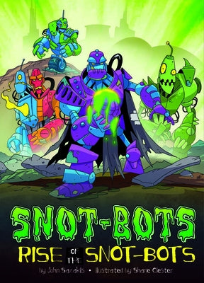 Rise of the Snot-Bots by Sazaklis, John