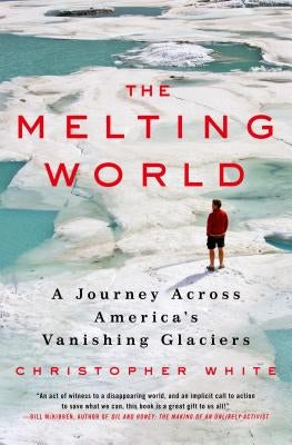 Melting World by White, Christopher