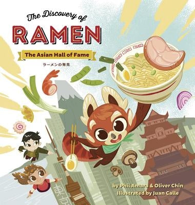 The Discovery of Ramen: The Asian Hall of Fame by Amara, Phil