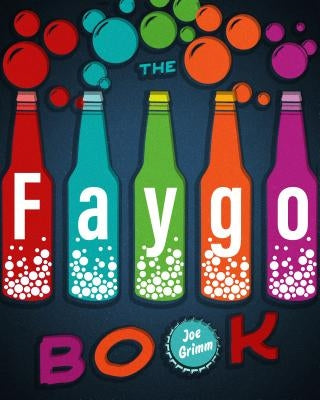The Faygo Book by Grimm, Joe