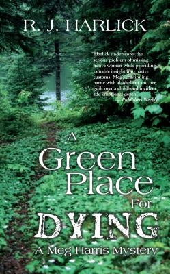 A Green Place for Dying by Harlick, R. J.