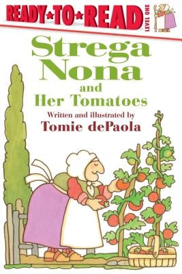 Strega Nona and Her Tomatoes by dePaola, Tomie