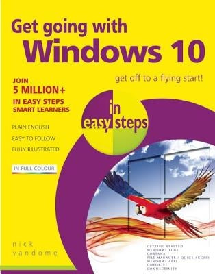 Get Going with Windows 10 in Easy Steps by Vandome, Nick