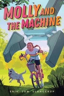 Molly and the Machine: Volume 1 by Slangerup, Erik Jon