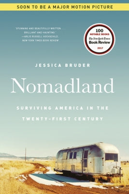 Nomadland: Surviving America in the Twenty-First Century by Bruder, Jessica