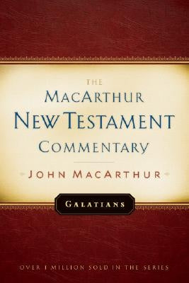 Galatians MacArthur New Testament Commentary by MacArthur, John