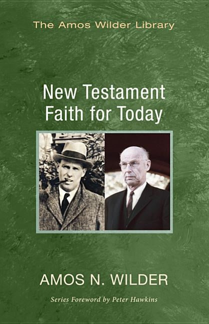 New Testament Faith for Today by Wilder, Amos N.