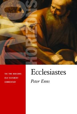 Ecclesiastes by Enns, Peter
