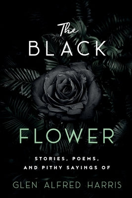 The Black Flower by Harris, Glen A.