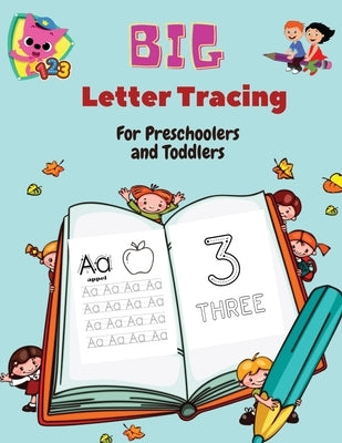 BIG Letter Tracing for Preschoolers and Toddlers: Homeschool Preschool Learning Activities for 3+ year olds (Big ABC Books) Tracing Letters, Numbers, by Stewart, Mike
