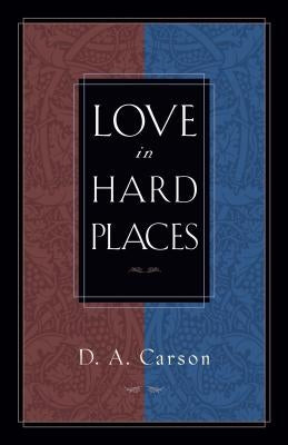 Love in Hard Places by Carson, D. A.