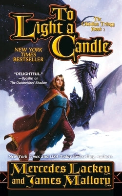 To Light a Candle: The Obsidian Trilogy, Book Two by Lackey, Mercedes