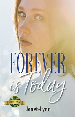 Forever is Today by Janet-Lynn
