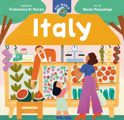 Our World: Italy by Di Marzo, Francesca