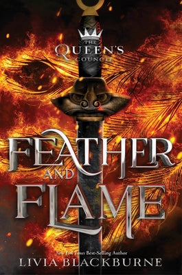 Feather and Flame (the Queen's Council, Book 2) by Blackburne, Livia