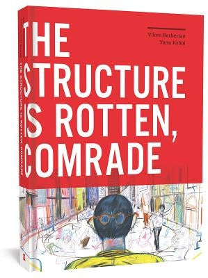 The Structure Is Rotten, Comrade by Berberian, Viken
