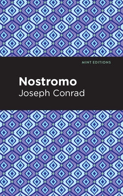 Nostromo by Conrad, Joseph
