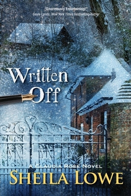Written Off: A Claudia Rose Novel by Lowe, Sheila