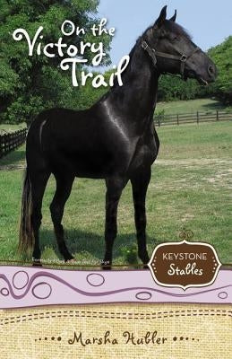 On the Victory Trail by Hubler, Marsha
