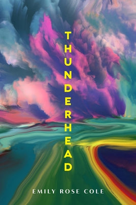 Thunderhead by Cole, Emily Rose
