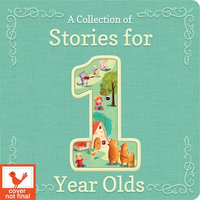 A Collection of Stories for 1-Year-Olds by Cottage Door Press