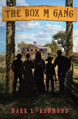 The Box M Gang by Redmond, Mark L.