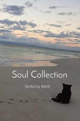 Soul Collection by Kent, Victoria
