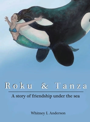 Roku and Tanza by Anderson, Whitney L.