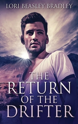 The Return Of The Drifter by Beasley Bradley, Lori