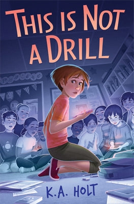 This Is Not a Drill by Holt, K. a.