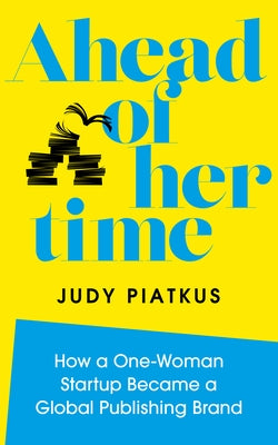 Ahead of Her Time by Piatkus, Judy