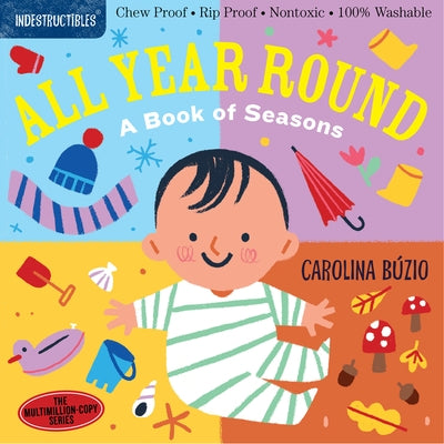 Indestructibles: All Year Round: A Book of Seasons by Búzio, Carolina