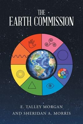 The Earth Commission by Morgan, E. Talley