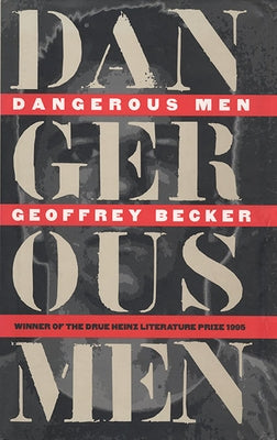 Dangerous Men by Becker, Geoffrey