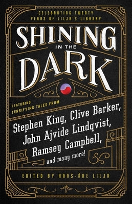 Shining in the Dark: Celebrating 20 Years of Lilja's Library by Lilja, Hans-Ake