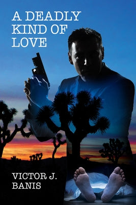 A Deadly Kind of Love by Banis, Victor J.