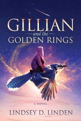 Gillian and the Golden Rings by Linden, Lindsey D.
