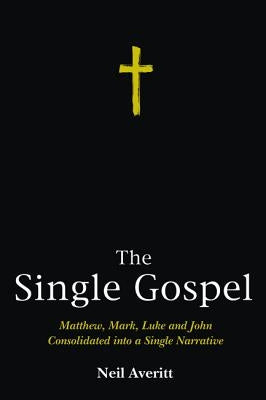 The Single Gospel by Averitt, Neil