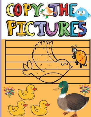 Copy the Pictures: Amazing Activity Book for Kids Copy the Picture for Boys and Girls Great Coloring Gift Book for Birds Lovers by Jessa, Smudge