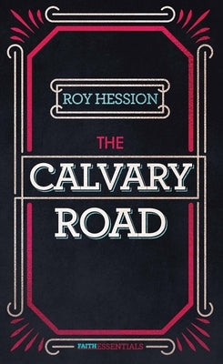 The Calvary Road by Hession, Roy