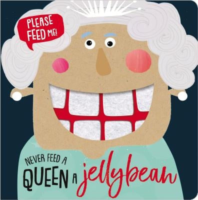 Never Feed a Queen a Jellybean by Make Believe Ideas Ltd