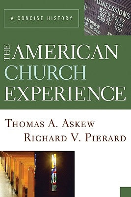 The American Church Experience by Askew, Thomas A.