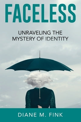 Fearless: Unraveling the Mystery of Identity: Unraveling by Fink, Diane