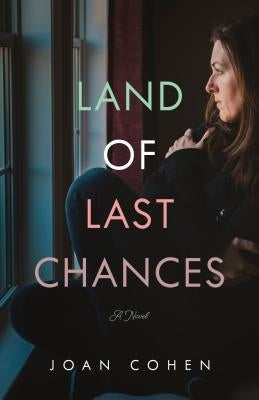 The Land of Last Chances by Cohen, Joan