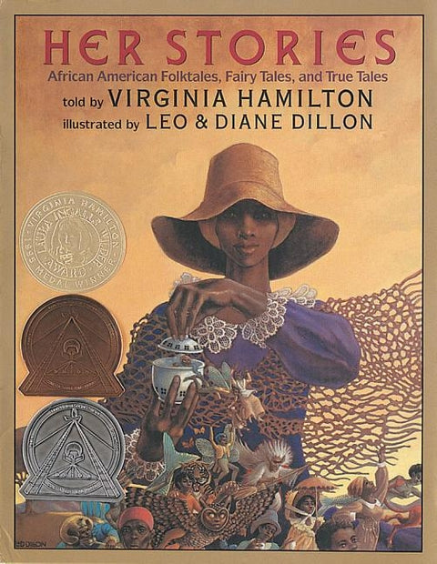 Her Stories: African American Folktales, Fairy Tales, and True Tales: African American Folktales, Fairy Tales, and True Tales by Dillon, Diane