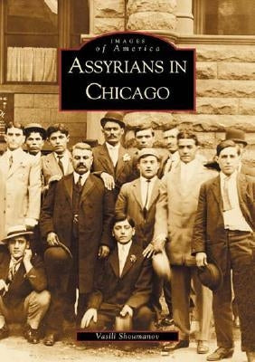 Assyrians in Chicago by Shoumanov, Vasili